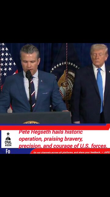 Pete Hegseth hails historic operation, praising bravery, precision, and courage of U.S. forces.#japd