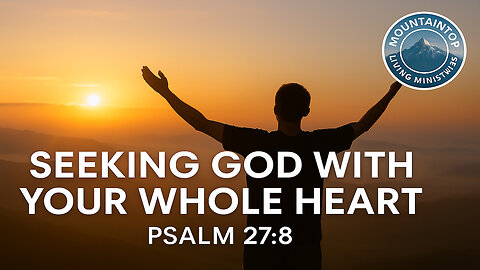 Psalm 27:8 🎵 A Life Lesson Set to Music 🎵 What It Teaches Us About Hearing God’s Call