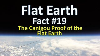 Flat Earth Fact #19 - The Canigou Proof of the Flat Earth