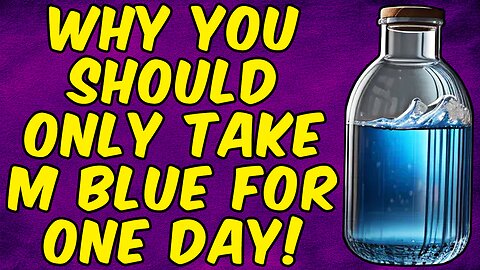WHY YOU SHOULD FOR ONE DAY ONLY TAKE METHYLENE BLUE!