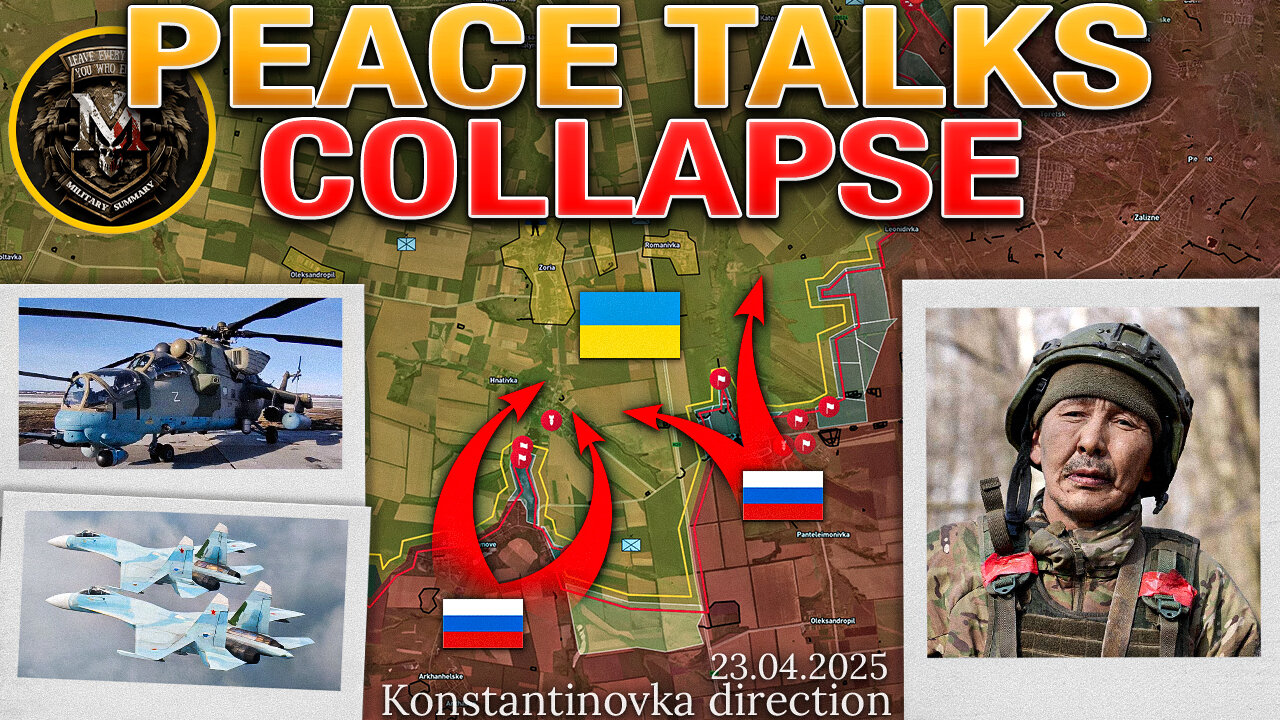 Zelensky Sabotages U.S. Negotiations🏛️🔥Russia Moves to Military Solution🪖🚀Military Summary 2025.4.23