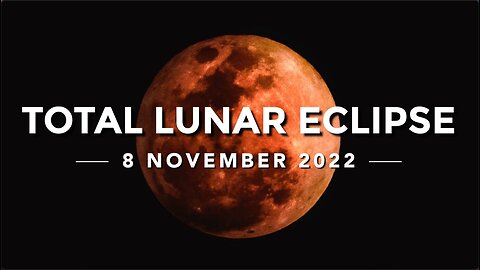 8 November 2022 Total Lunar Eclipse Timings Location How to Watch Blood Moon Live Timelapse