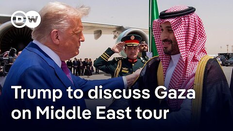 First stop: What Trump wants from the Crown Prince of Saudi Arabia | DW News