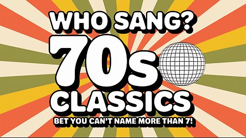 Do you know who sang these 70s Classics?