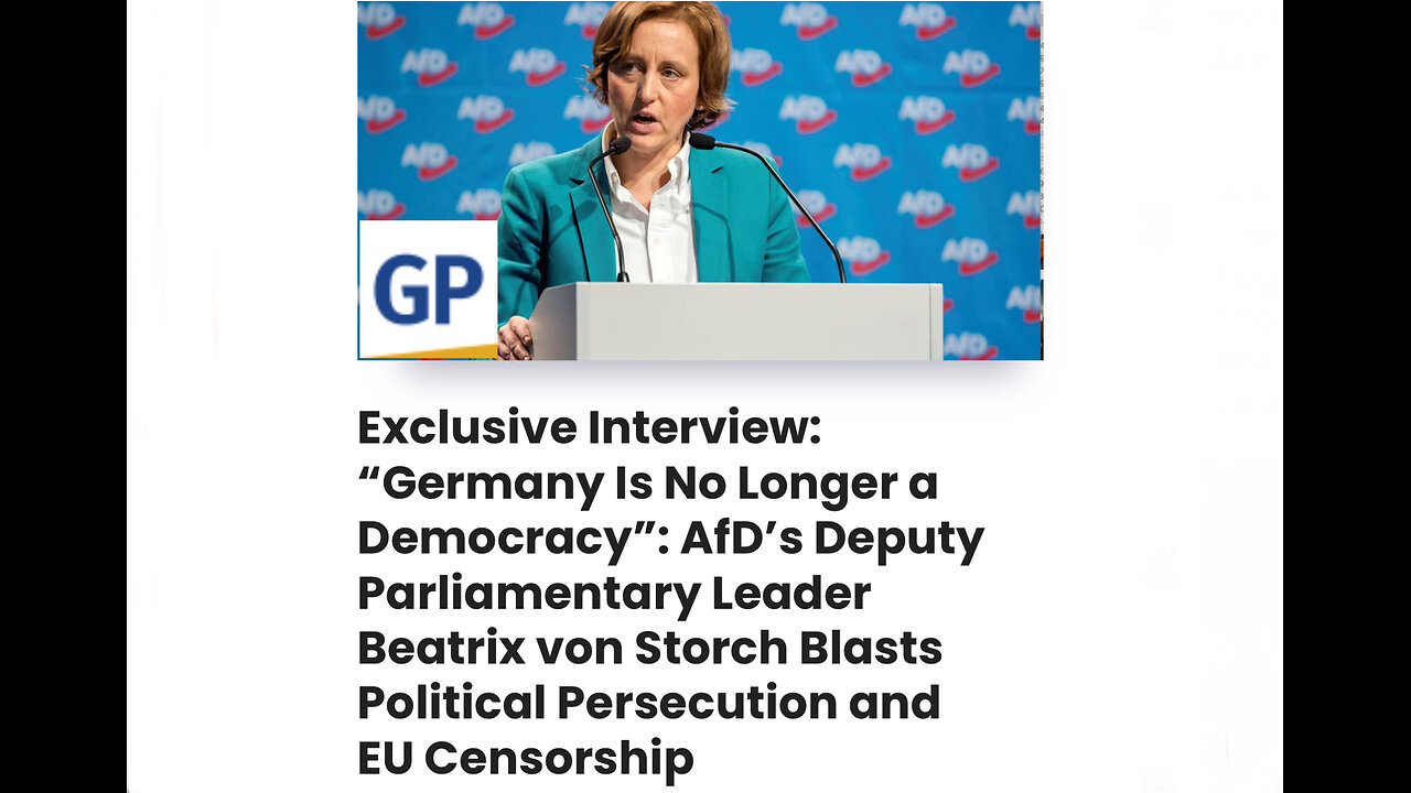“Germany Is No Longer a Democracy”: AfD’s Deputy Parliamentary Leader Beatrix von Storch
