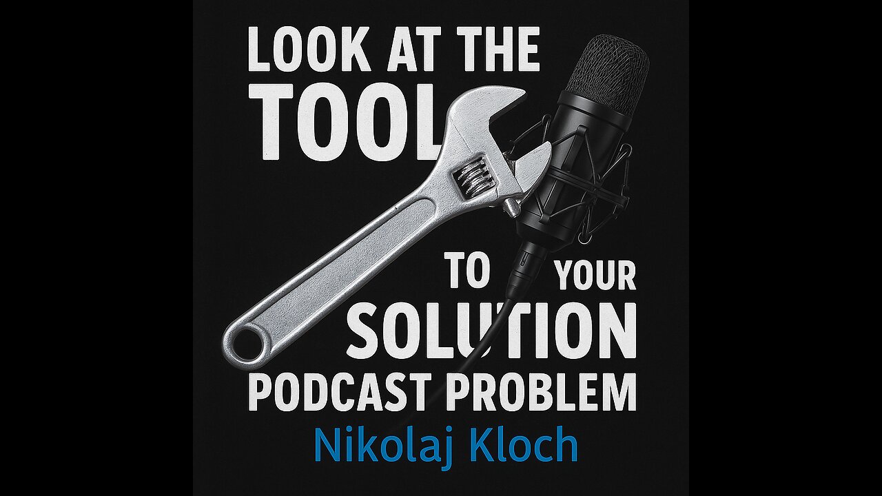 Look at the Tool for the Solution to Your Podcast Problem - Nikolaj Kloch