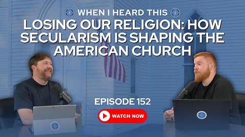 Episode 152 – Losing Our Religion: How Secularism Is Shaping the American Church