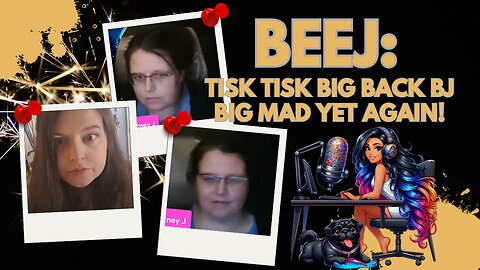 Tisk Tisk Big Back Beej Big Mad Yet Again!