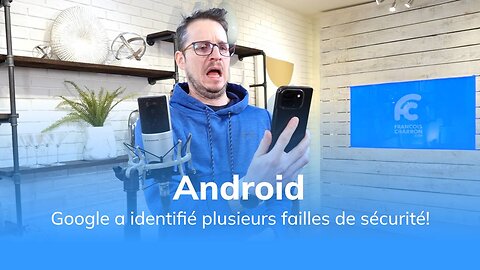 Google a identifié plusieurs failles de sécurité!