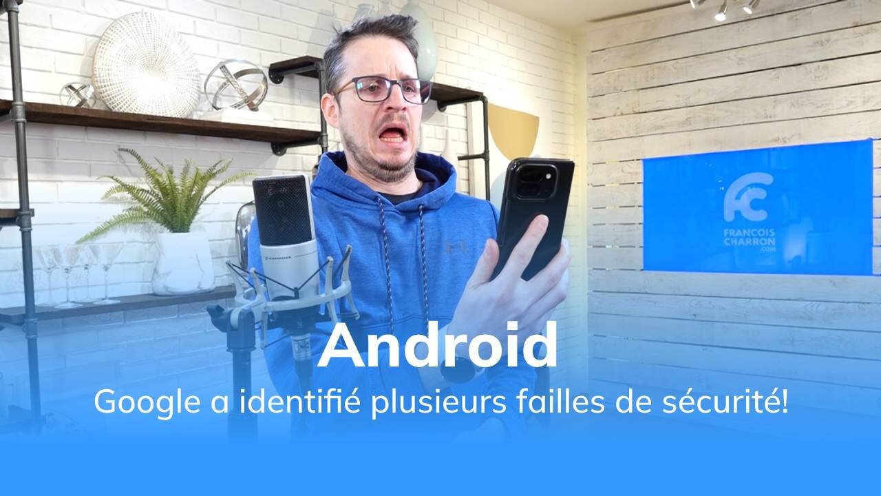 Google a identifié plusieurs failles de sécurité!