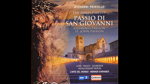 Giovanni Paisiello - St John Passion - Ehrhardt, L'Arte Del Mondo (2006) [Complete CD]