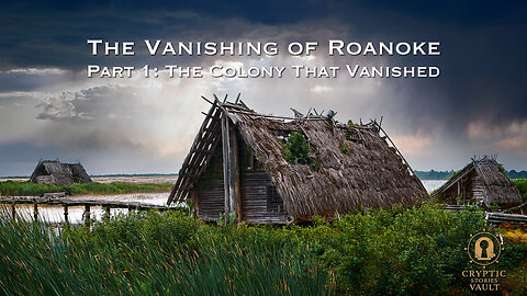 The Lost Colony of Roanoke: The Colony That Vanished | America’s Oldest Mystery