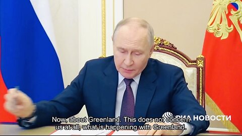🇷🇺 🏹 🎬 Vladimir Putin: The US intentions regarding Greenland do not concern Russia