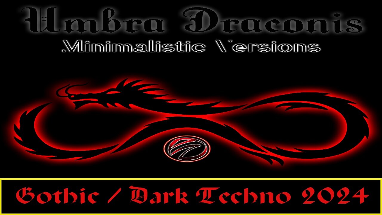 🎶Umbra Draconis🎶 (Minimalistic Version) [GothicTechno, AcidTechno, DarkTechno 2024]