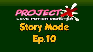 Project X : Love Potion Disaster[Ep.10]well i lost