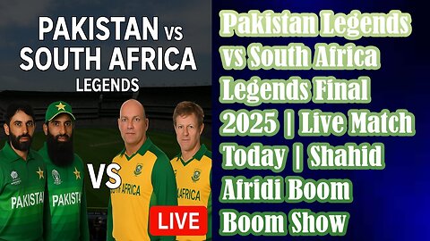 🔴 LIVE | Pakistan Legends 🆚 South Africa Legends Final 2025 🏆 | Shahid Afridi, Younis Khan in A