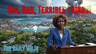 Big, Bad, Terrible Things! The Daily MoJo - Ep: 060525