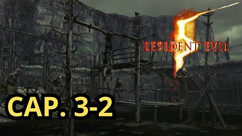 Resident Evil 5 (2009) Cap.3-2 Area esecuzioni
