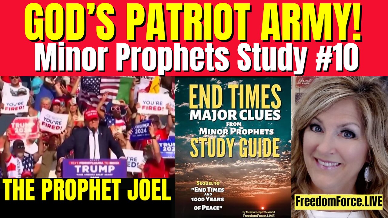 God's Patriot Army-Study #10 Joel-Minor Prophets Sat 8-30-25 10:30AM CST