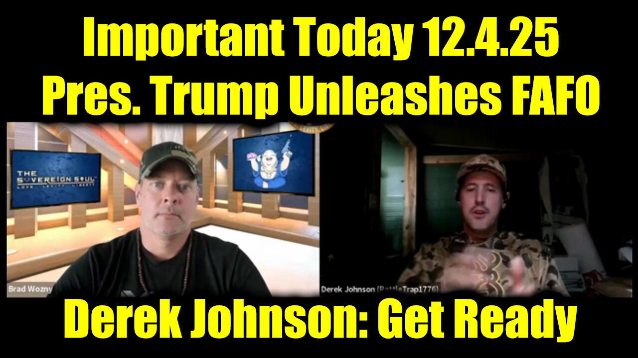 Derek Johnson Important Today 12.4.25 - Pres. Trump Unleashes FAFO