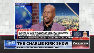 Van Jones Attacks and Smears Charlie Kirk on CNN: Charlie Fires Back With Facts