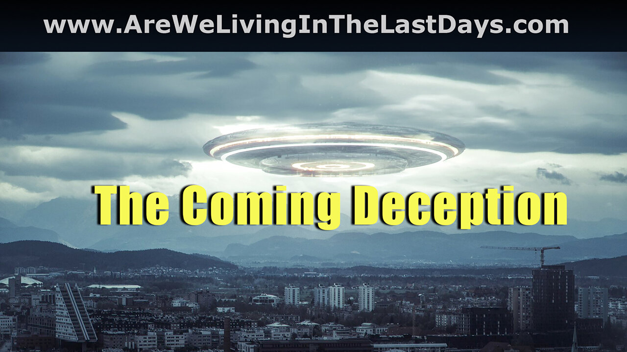 Episode 176: The Coming Deception