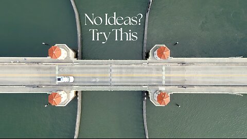 My Little Video No. 219-No Ideas? Try This