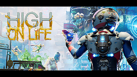 High On Life First Playthrough 04