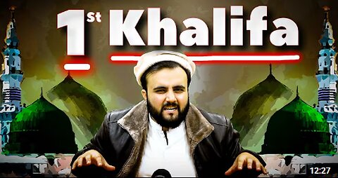 First Khalifa Last Day of Muhammad (SAW) The Kohistani