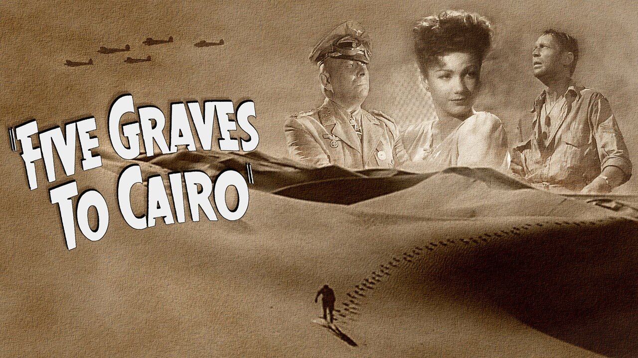 Five Graves to Cairo - ( Black and White / WW2 thriller) - 1943