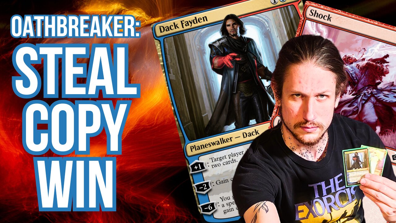 Stealing EVERYTHING in Magic: The Gathering – Dack Fayden Oathbreaker