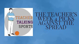 The Teacher's Week 4 Picks Against The Spread