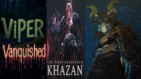 Viper Vanquished | All cut-scenes included | The First Berserker Khazan