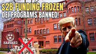 Trump FREEZES $2.2B Harvard Funding Over DEI Policies