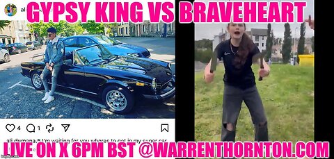 GYPSY KING VS BRAVEHEART WITH WARREN THONTON