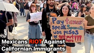 Mexicans RIOT Against Immigrants