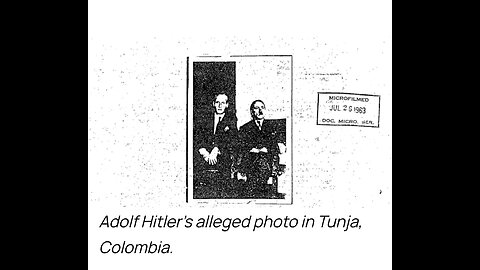 Hitler did Escape to Colombia