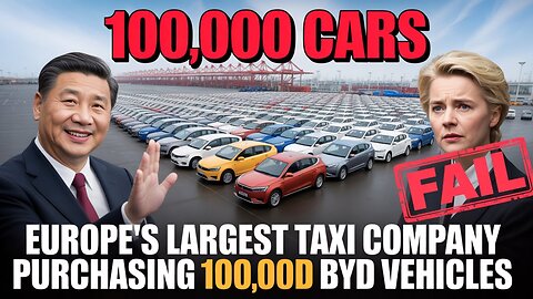 European company purchases 100,000 BYD electric vehicles | This raises concerns within the EU!