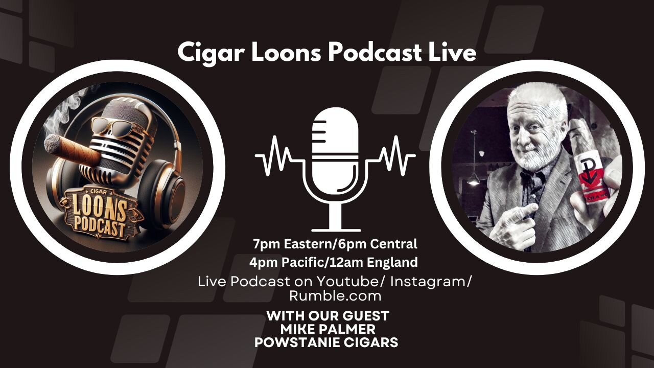 Cigar Loons Podcast With Mike Palmer of Powstanie Cigars