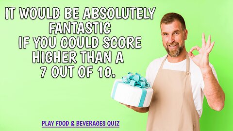 Food & Beverages Quiz