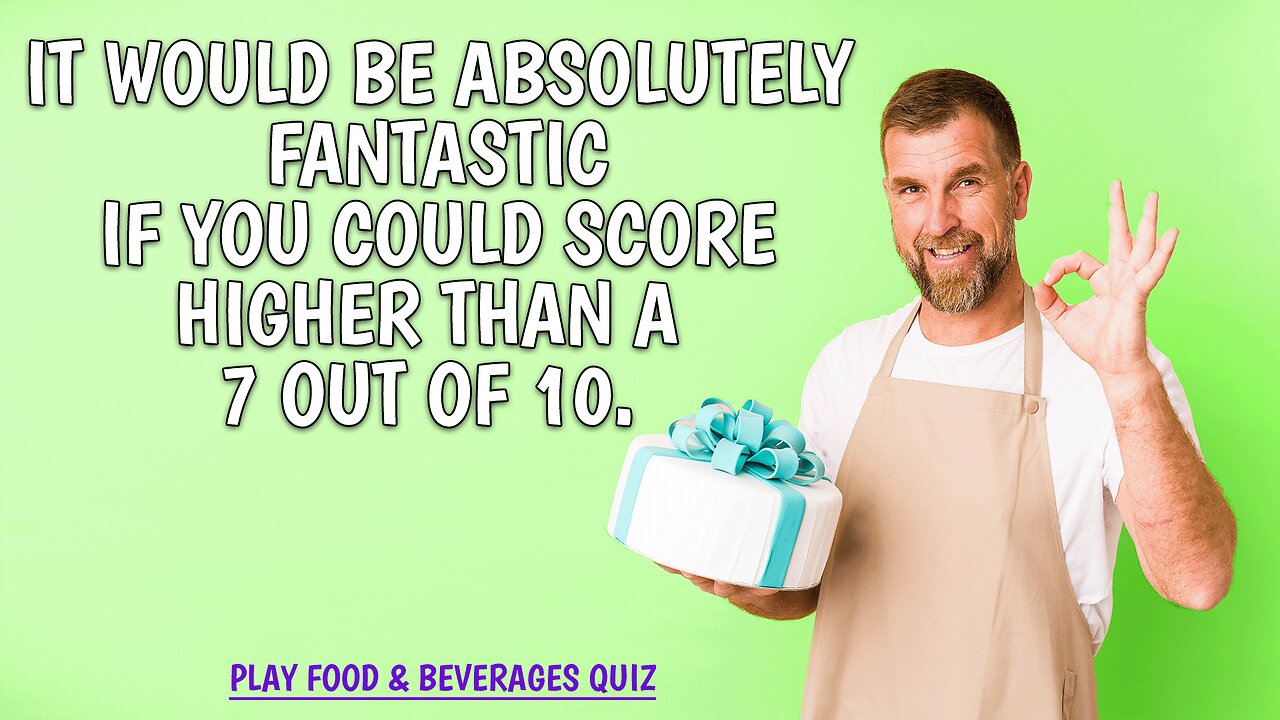 Food & Beverages Quiz