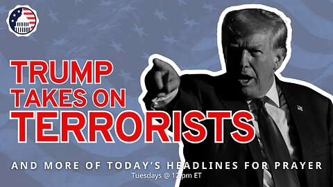 Trump Takes on Terrorists