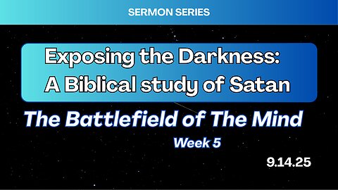 The Battlefield of the Mind - Week 5 - 9/14/25