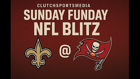 Clutch Sunday Funday NFL Blitz Live Reaction to Saints @ Buccaneers