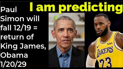 I am predicting: Paul Simon will fall Dec 19 = return of King James, Obama 1/20/29