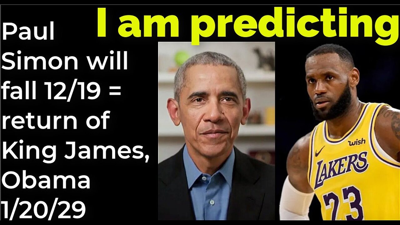 I am predicting: Paul Simon will fall Dec 19 = return of King James, Obama 1/20/29
