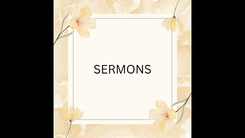 Introduction to "SermonsEonsAgo" channel