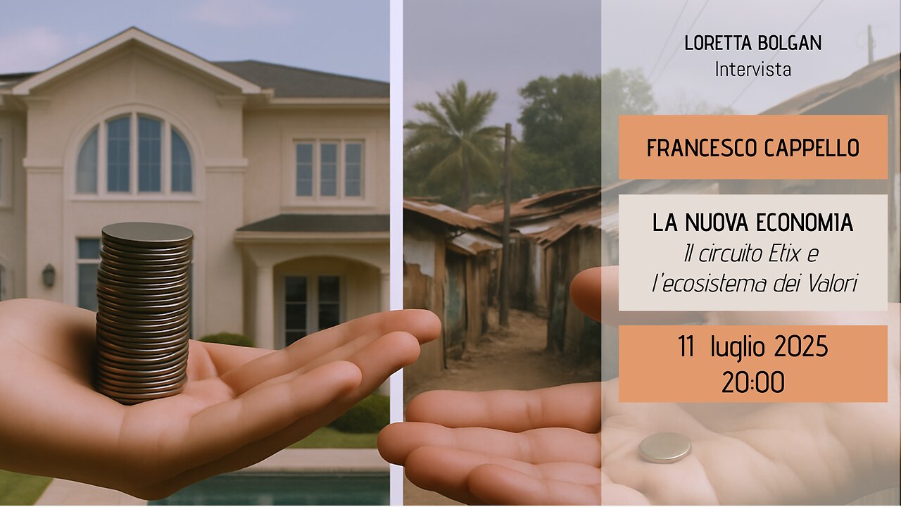 Prof. Francesco Cappello - LA NUOVA ECONOMIA-Il circuito Etix e l’ecosistema dei valori - L. Bolgan