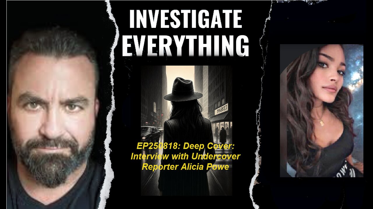 EP250818 Deep Cover: Interview with Undercover Reporter Alicia Powe