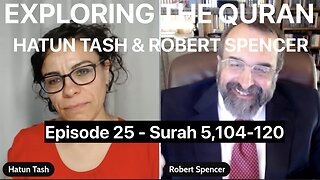 HATUN TASH & ROBERT SPENCER - EXPLORING THE QURAN - Surah 5 v.104-120